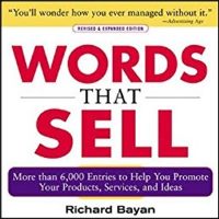 «Слова, которые продают. Более 6000 примеров, которые помогут продвигать продукты, услуги и идеи», Ричард Баян