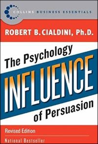 «Психология влияния. Как научиться убеждать и добиваться успеха»,  Роберт Чалдини