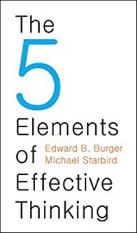 «5 элементов эффективного мышления», Эдвард Бургер, Майкл Старберд