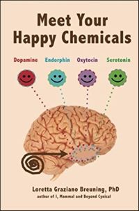 «Гормоны счастья. Как приучить мозг вырабатывать серотонин, дофамин, эндорфин и окситоцин», Лоретта Грациано Бройнинг